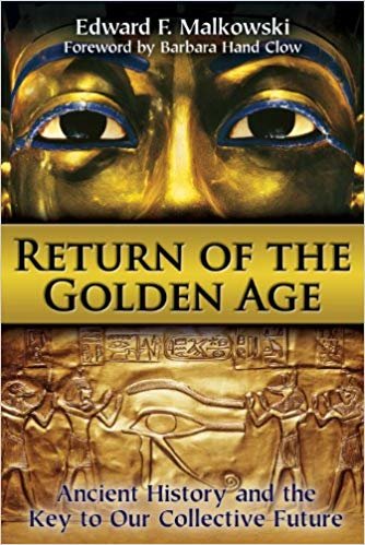 okumak Return of the Golden Age: Ancient History and the Key to Our Collective Future