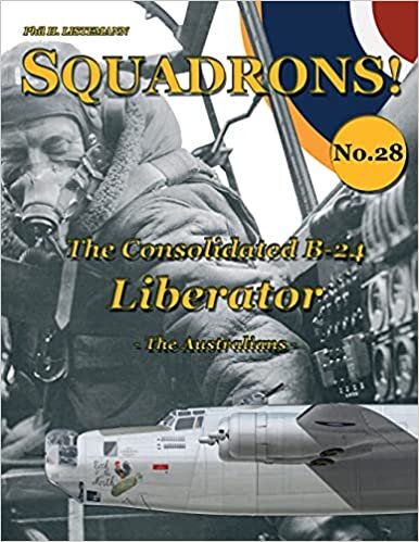 okumak The Consolidated B-24 Liberator: The Australians (SQUADRONS!, Band 28)