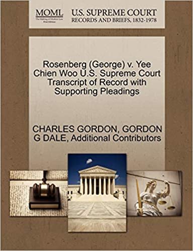 okumak Rosenberg (George) v. Yee Chien Woo U.S. Supreme Court Transcript of Record with Supporting Pleadings