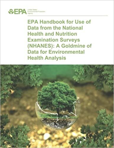 okumak EPA Handbook for Use of Data from the National Health and Nutrition Examination Surveys (NHANES): A Goldmine of Data for Environmental Health Analysis