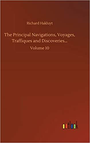 okumak The Principal Navigations, Voyages, Traffiques and Discoveries...: Volume 10