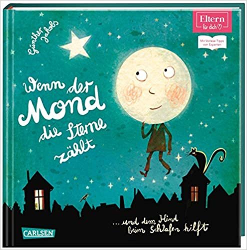 okumak ELTERN-Vorlesebücher: Wenn der Mond die Sterne zählt ... und dem Kind beim Schlafen hilft: Mit Vorlese-Tipps von Experten