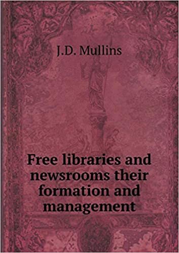 okumak Free Libraries and Newsrooms Their Formation and Management