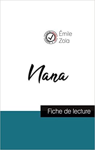 okumak Nana de Émile Zola (fiche de lecture et analyse complète de l&#39;oeuvre) (COMPRENDRE LA LITTÉRATURE)