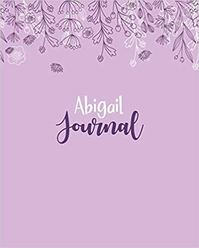okumak Abigail Journal: 100 Lined Sheet 8x10 inches for Write, Record, Lecture, Memo, Diary, Sketching and Initial name on Matte Flower Cover , Abigail Journal