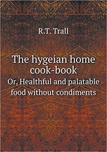 okumak The Hygeian Home Cook-Book Or, Healthful and Palatable Food Without Condiments