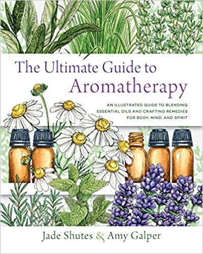 okumak The Ultimate Guide to Aromatherapy: An Illustrated Guide to Blending Essential Oils and Crafting Remedies for Body, Mind, and Spirit