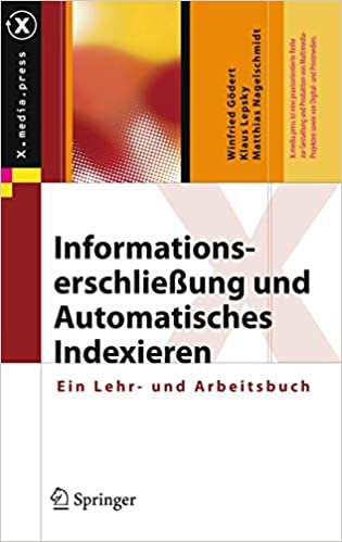 okumak Informationserschliessung Und Automatisches Indexieren: Ein Lehr- Und Arbeitsbuch (X.media.press)