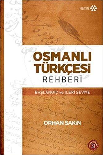 okumak Osmanlı Türkçesi Rehberi: Başlangıç ve İleri Seviye