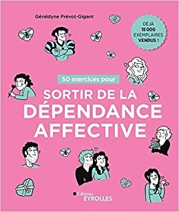 okumak 50 exercices pour sortir de la dépendance affective (50 exercices de)