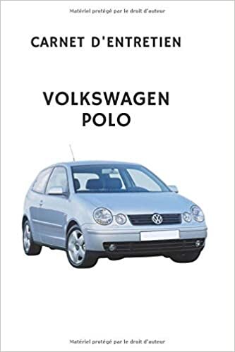 okumak Carnet d&#39;entretien Volkswagen Polo