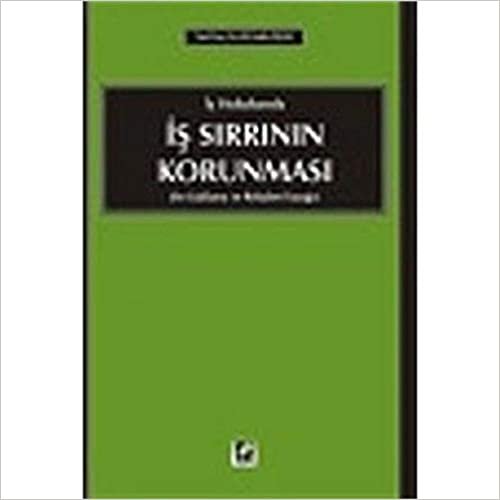 okumak İş Sırrının Korunması (Sır Saklama ve Rekabet Yasağı) / İş Hukukunda