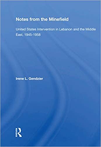 okumak Notes from the Minefield: United States Intervention in Lebanon and the Middle East, 1945-1958