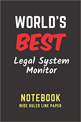 okumak World&#39;s Best Legal System Monitor Notebook: Wide Ruled Line Paper. Perfect Gift/Present for any occasion. Appreciation, Retirement, Year End, ... Anniversary, Father&#39;s Day, Mother&#39;s Day