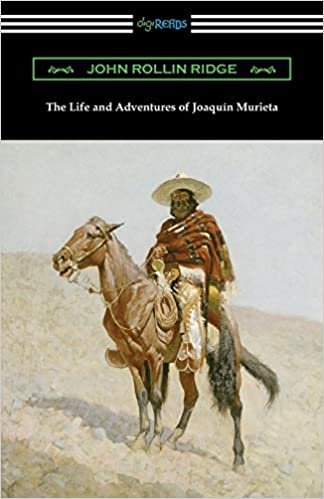 okumak The Life and Adventures of Joaquin Murieta
