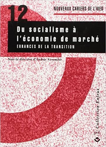 okumak DU SOCIALISME A L&#39;ECONOMIE DE MARCHE (Cahiers I.U.E.D.)