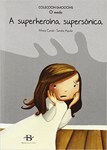okumak A superheroína supersónica: O medo (Infantil-Xuvenil, Band 5)