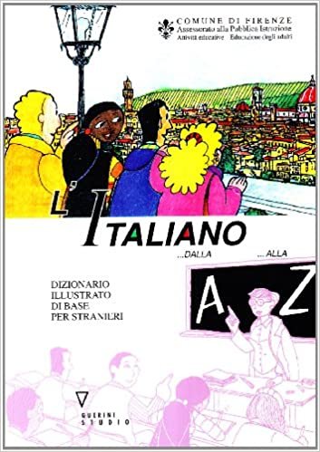 okumak L&#39;italiano dalla A alla Z. Dizionario illustrato di base per stranieri