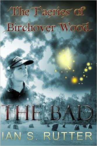 okumak The Bad (The Faeries of Birchover Wood, Band 1): Volume 1