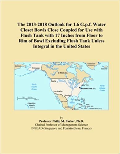 okumak The 2013-2018 Outlook for 1.6 G.p.f. Water Closet Bowls Close Coupled for Use with Flush Tank with 17 Inches from Floor to Rim of Bowl Excluding Flush Tank Unless Integral in the United States