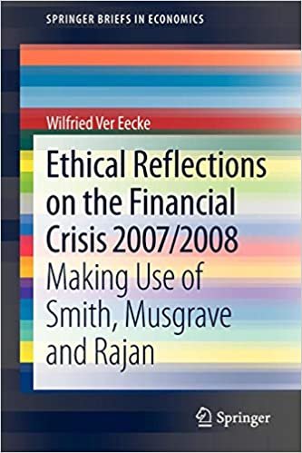 okumak Ethical Reflections on the Financial Crisis 2007/2008 : Making Use of Smith, Musgrave and Rajan
