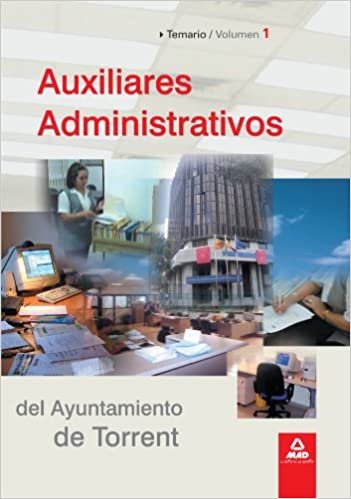 okumak Auxiliares Administrativos del Ayuntamiento de Torrent. Temario. Volumen I