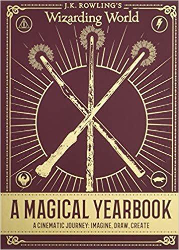 okumak J.K. Rowling&#39;s Wizarding World: A Magical Yearbook