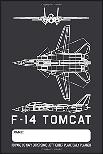 okumak F-14 Tomcat - 110 Page US Navy Supersonic Jet Fighter Plane Daily Planner: Military Airplane Blueprint Themed Undated Daily Schedule and Task Planner with 110 Pages