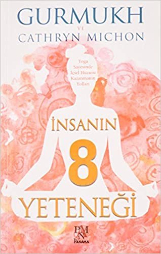 okumak İnsanın 8 Yeteneği: Yoga Sayesinde İçsel Huzuru Kazanmanın Yolları