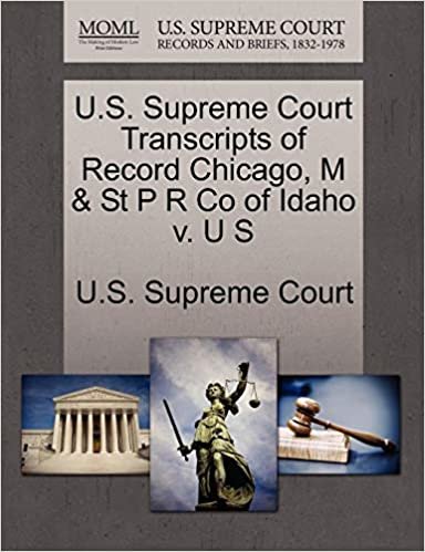 okumak U.S. Supreme Court Transcripts of Record Chicago, M &amp; St P R Co of Idaho v. U S