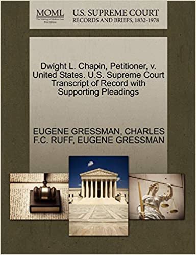 okumak Dwight L. Chapin, Petitioner, v. United States. U.S. Supreme Court Transcript of Record with Supporting Pleadings
