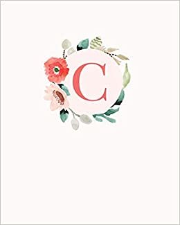 okumak C: 110 Dot-Grid Pages | Monogram Journal and Notebook with a Classic Light Pink Background of Vintage Floral Roses in a Watercolor Design | ... Journal | Monogramed Composition Notebook