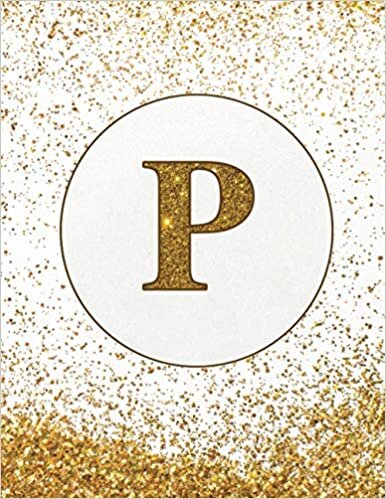 okumak Monogram initial letter P | Notebook journal for Girls and Women: 150 Pages lined paper | 8.5 in x11 in | Golden Letter design