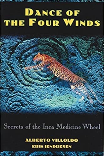 okumak Dance of the Four Winds: Secrets of the Inca Medicine Wheel