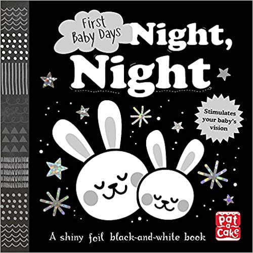 okumak First Baby Days: Night, Night: A touch-and-feel board book for your baby to explore
