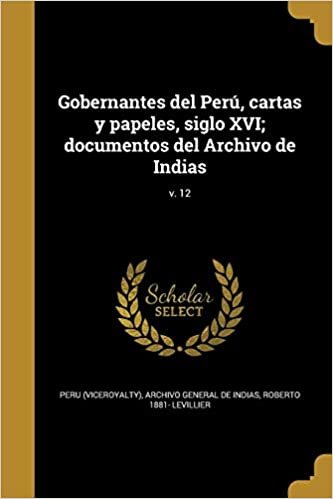 okumak Gobernantes del Perú, cartas y papeles, siglo XVI; documentos del Archivo de Indias; v. 12