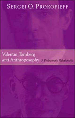 okumak Valentin Tomberg and Anthroposophy : A Problematic Relationship