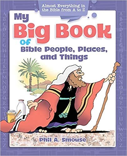 okumak My Big Book of Bible People, Places and Things: Almost Everything in the Bible from A to Z