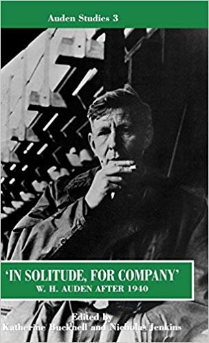 okumak &#39;In Solitude, for Company&#39;: W. H. Auden After 1940 : Unpublished Prose and Recent Criticism : 3