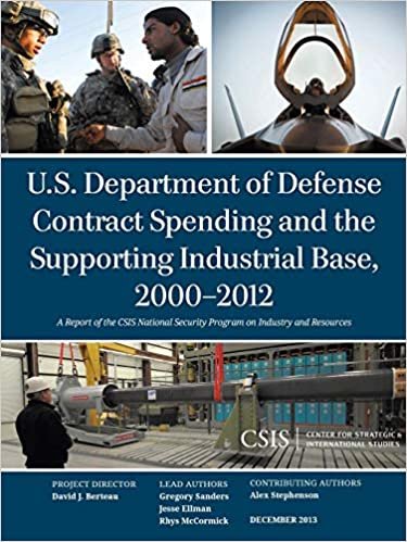 U.S. Department of Defense Contract Spending and the Supporting Industrial Base, 2000-2012 (CSIS Reports)