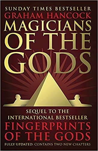 okumak Magicians of the Gods: The Forgotten Wisdom of Earth&#39;s Lost Civilisation - the Sequel to Fingerprints of the Gods