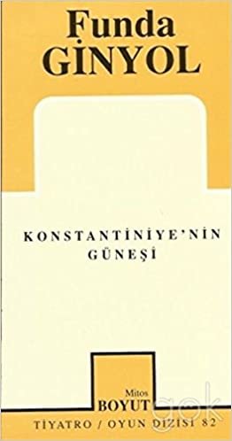 okumak Konstantiniye’nin Güneşi