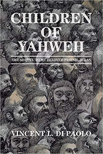 okumak Children of Yahweh: The Sequel to My Beloved Friend, Judas