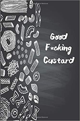 okumak Good F*cking Custard: Funny Daily Food Diary / Daily Food Journal Gift, 120 Pages, 6x9, Keto Diet Journal, Matte Finish
