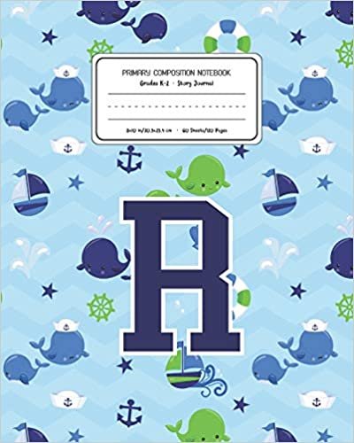 okumak Primary Composition Notebook Grades K-2 Story Journal R: Whale Animal Pattern Primary Composition Book Letter R Personalized Lined Draw and Write ... Boys Exercise Book for Kids Back to School Pr