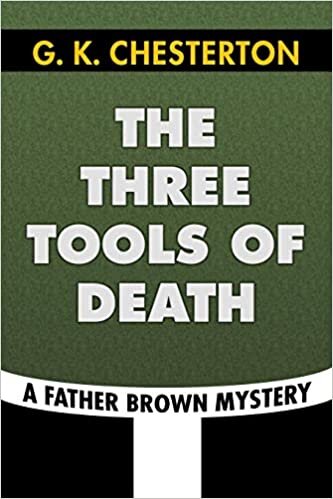okumak The Three Tools of Death by G. K. Chesterton: Super Large Print Edition of the Classic Father Brown Mystery Specially Designed for Low Vision Readers
