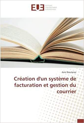 okumak Création d&#39;un système de facturation et gestion du courrier (OMN.UNIV.EUROP.)