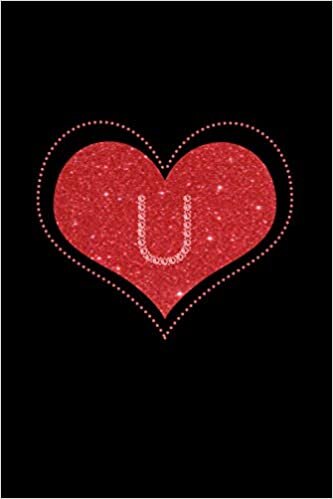 okumak Letter U Notebook : Initial U Monogram Journal Red Glitter Print Notebook: Red Heart Glitter Print Lined Notebook / Journal Gift,100 Pages, 6&quot; x9&quot; , Soft Cover, Matte Finish