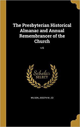 okumak The Presbyterian Historical Almanac and Annual Remembrancer of the Church; V.6