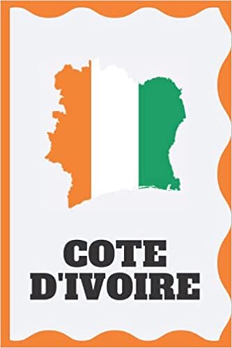 okumak Cote d&#39;ivoire: Carnet de notes à remplir. 100 pages lignées. Cadeau idéal pour les ivoiriennes, ivoiriens et tous les amis de la Côte d&#39;ivoire